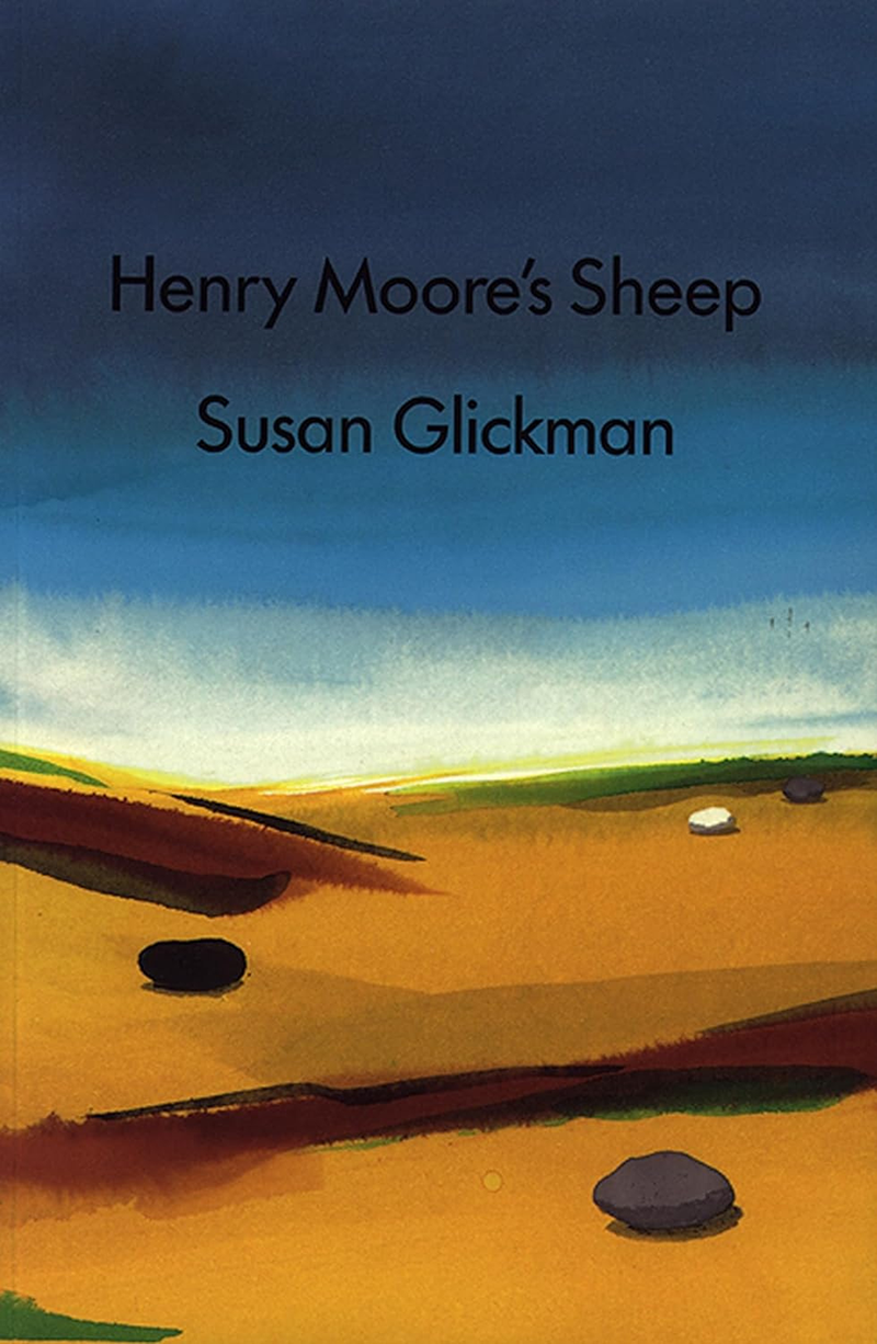 Book cover image for Henry Moore's Sheep by Susan Glickman, showing a desert landscape with highly saturated colour with the book title and author name set in black near the top of cover