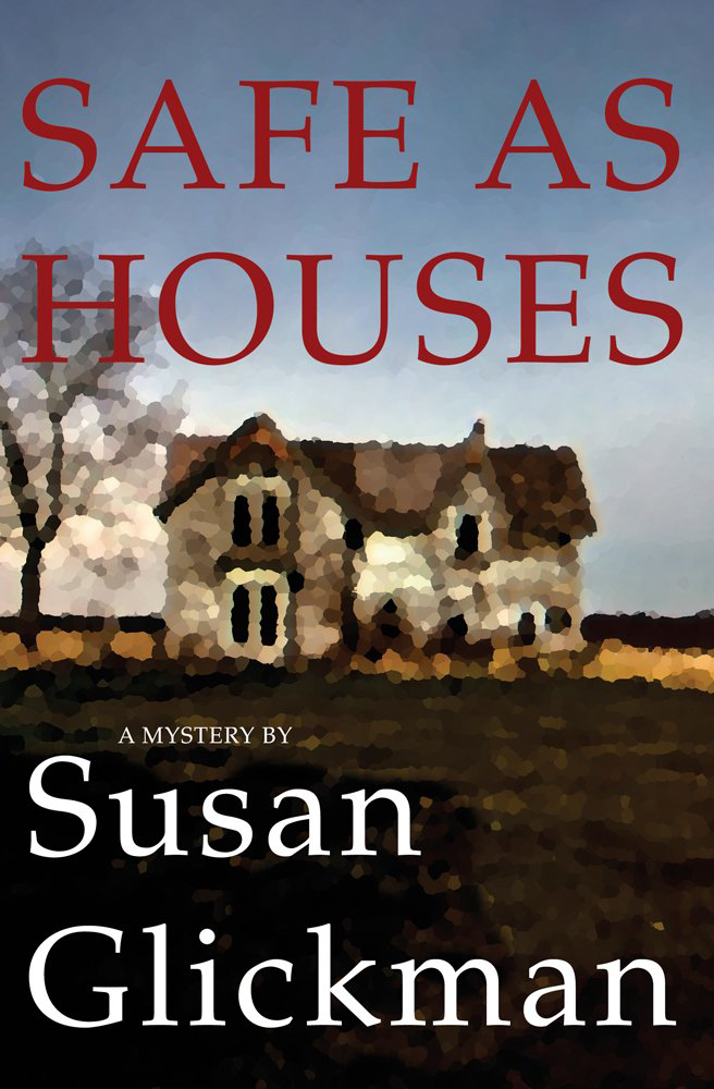 Book cover image for Safe as Houses by Susan Glickman, with a posterized image of a country house