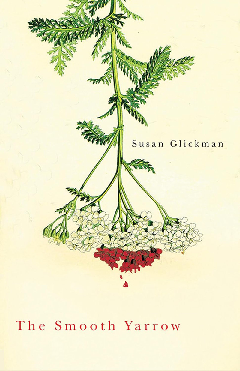 Book cover image of The Smooth Yarrow by Susan Glickman, with a flowering plant hanging upside down over a cream-coloured background
